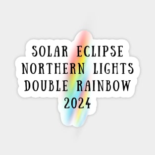 Solar Eclipse Northern Lights Double Rainbow 2024 Sticker